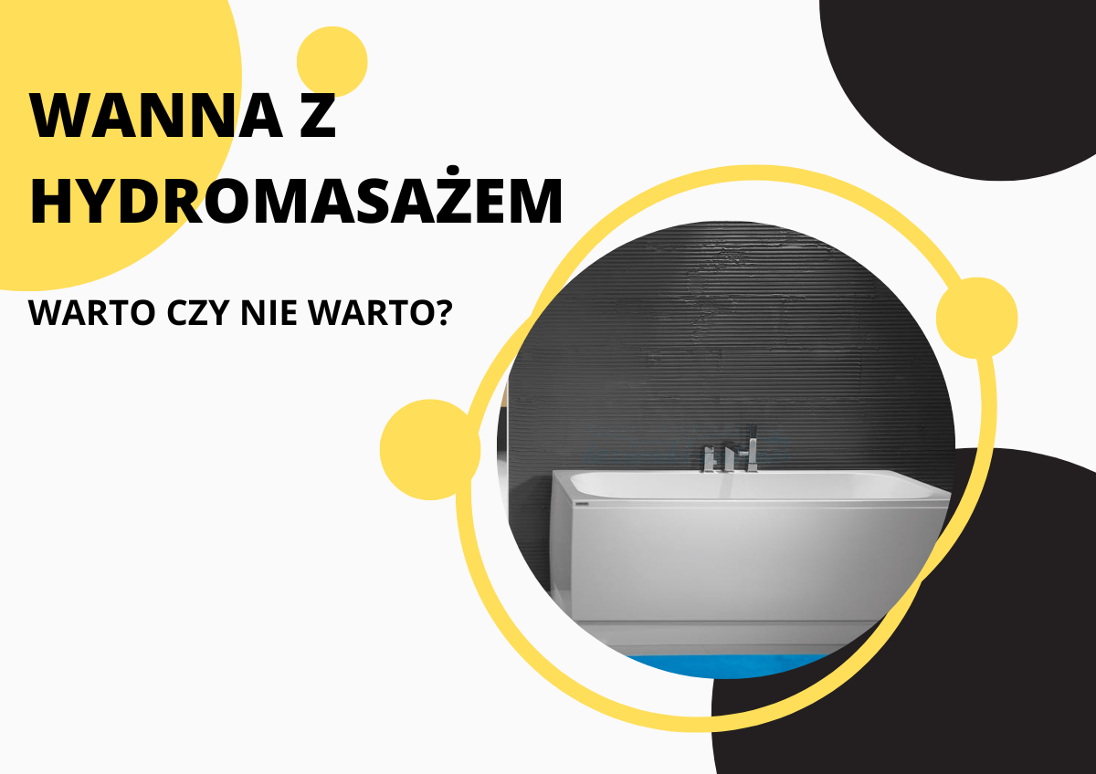 Wanna z hydromasażem – czy warto kupić?